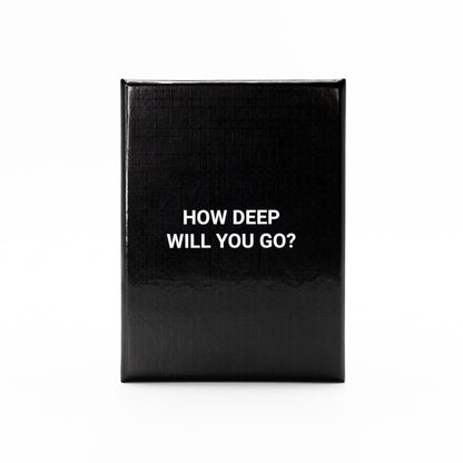 HOW DEEP WILL YOU GO? Original