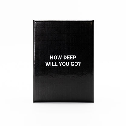 HOW DEEP WILL YOU GO? Original
