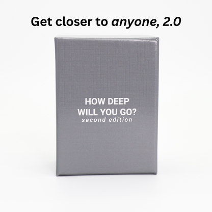 HOW DEEP WILL YOU GO? 2nd Edition