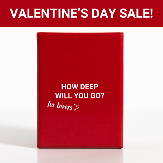 HOW DEEP WILL YOU GO? For Lovers